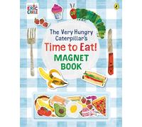 The Very Hungry Caterpillar's Time to Eat! Magnet Book