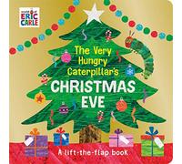 The Very Hungry Caterpillar's Christmas Eve: A festive lift-the-flap book