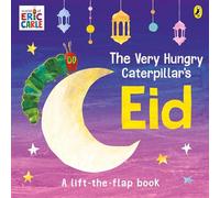 The Very Hungry Caterpillar's Eid: A Lift-the-flap Book