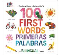 Very Hungry Caterpillar's First 100 Words - Primeras 100 Palabras, The, 9780593661307: A Spanish-English Bilingual Book