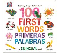 Very Hungry Caterpillar's First 100 Words - Primeras 100 Palabras, The, 9780593661307: A Spanish-English Bilingual Book