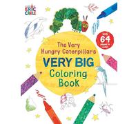 The Very Hungry Caterpillar's Very Big Coloring Book
