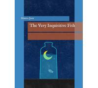 The Very Inquisitive Fish