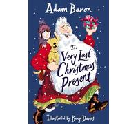 The Very Last Christmas Present: A heartwarming Christmas adventure from the best-loved author of Oscar’s Lion