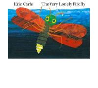 [(The Very Lonely Firefly)] [Author: Eric Carle] published on (July, 1999)