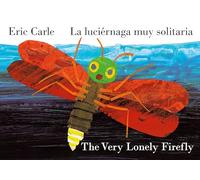 The Very Lonely Firefly/La Luciérnaga Muy Solitaria (Bilingual English-Spanish Edition) (World of Eric Carle)