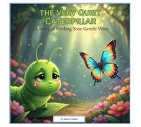 The Very Quiet Caterpillar (One Upon a Twisted Time)