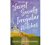 The Very Secret Society of Irregular Witches : the heartwarming and uplifting magical romance