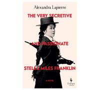 The Very Secretive And Passionate Stella Miles Franklin