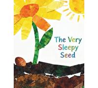 The Very Sleepy Seed: The Very Sleepy Seed | From Sleepy Seed to Sunny Flower