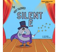 The Very Talented Silent E (Phonics Read-Alouds Series)