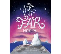 The Very, Very Far North