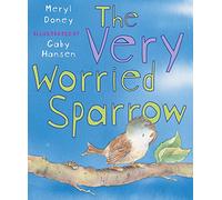 The Very Worried Sparrow