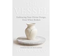 THE VESSEL: EMBRACING YOUR DIVINE DESIGN, EVEN WHEN BROKEN