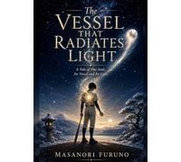 The Vessel That Radiates Light: A Story Inspired by One Ballplayer’s Path