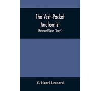 The Vest-Pocket Anatomist; (Founded Upon "Gray")