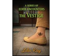 The Vestige (A Series of Eerie Encounters)