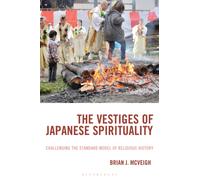 The Vestiges of Japanese Spirituality : Challenging the Standard Model of Religious History