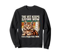The Vet Keeps Saying Every Single Visit Sweatshirt