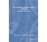 The Veterinary General Practice Casebook: Companion Animal Clinics