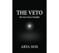 The Veto: She Gave God a Deadline