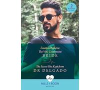 The Vet's Convenient Bride / The Secret She Kept From Dr Delgado: The Vet's Convenient Bride (Amazon River Vets) / The Secret She Kept from Dr Delgado (Amazon River Vets)