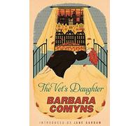 The Vet's Daughter: A Virago Modern Classic (VMC).by Comyns, Gardam New