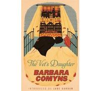 The Vet's Daughter by Barbara Comyns, Jane Gardam - 9781844088386