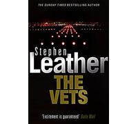 The Vets (Stephen Leather Thrillers)