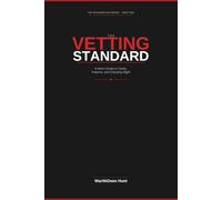 The Vetting Standard: A Man's Guide to Clarity, Patterns, and Choosing Right