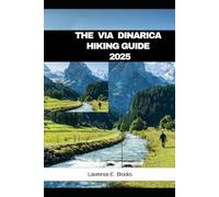 THE VIA DINARICA HIKING GUIDE 2025 (Echoes from the Ridge)