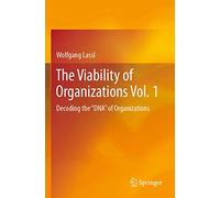 The Viability of Organizations Vol. 1: Decoding the "DNA" of Organizations