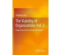 The Viability of Organizations Vol. 2: Diagnosing and Governing Organizations
