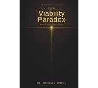 THE VIABILITY PARADOX: From Collapse to Capacity (THE BELIEVER'S PARADOX)