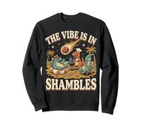 The Vibe Is In Shambles Sweatshirt