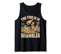 The Vibe is in Shambles Tank Top