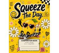 The Vibe Notes Collection | Funny Composition Notebook for Teens | Cute Aesthetic School Journal | College Ruled | 8.5 x 11 | 140 Pages: Squeeze The ... Positive • School Notes and Everyday Writing