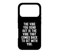 the vibe you send out is the vibe that comes back to sit Case for iPhone 17 Pro