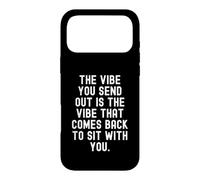 the vibe you send out is the vibe that comes back to sit Case for iPhone 17 Pro Max
