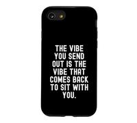 the vibe you send out is the vibe that comes back to sit Case for iPhone SE (2020) / 7/8