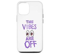 The Vibes Are Off Funny Weird Eyes Humor Case for iPhone 12/12 Pro