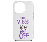 The Vibes Are Off Funny Weird Eyes Humor Case for iPhone 13 Pro