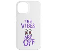 The Vibes Are Off Funny Weird Eyes Humor Case for iPhone 14
