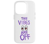 The Vibes Are Off Funny Weird Eyes Humor Case for iPhone 14 Pro