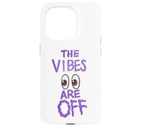 The Vibes Are Off Funny Weird Eyes Humor Case for iPhone 15 Pro