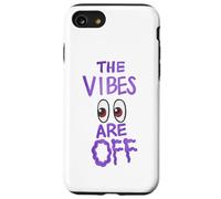 The Vibes Are Off Funny Weird Eyes Humor Case for iPhone SE (2020) / 7/8