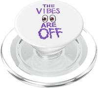 The Vibes Are Off Funny Weird Eyes Humor PopSockets PopGrip for MagSafe