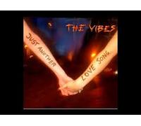 The Vibes - Just Another Love Song