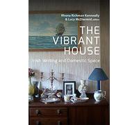 The Vibrant House: Irish Writing and Domestic Space