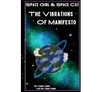 The Vibrations of Manifesto (Space Girl & Space Cat)